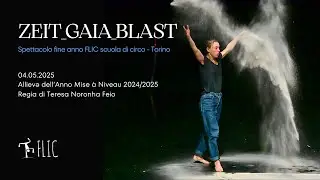 ZEIT_GAIA_BLAST | School Circus Show