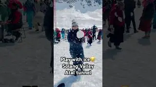 Play with ice😂 Solang valley Atal tunnel #youtubeshorts #funny #rijunaodiavlogs