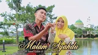 LAGU MALAM SYAHDU || CIPTA M.ISMAIL HASAN