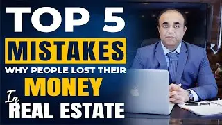 Avoid These 5 Real Estate Mistakes | Don&rsquo;t Lose Your Investment