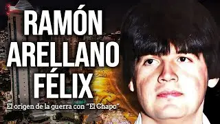 Ram&oacute;n Arellano F&eacute;lix &ndash; The story of the betrayal that sparked the war