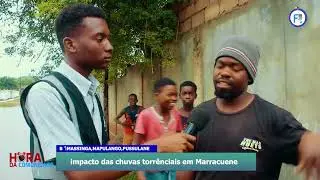 IMPACTO DAS CHUVAS TORRÊNCIAIS EM MARRACUENE 