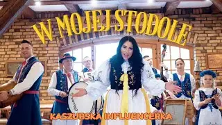 Kaszubska Influencerka - W MOJEJ STODOLE (Official Video 2024) PREMIERA!