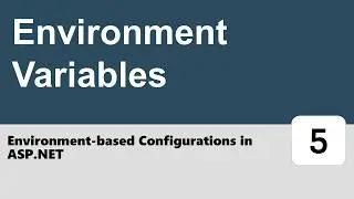 Environment-based Configurations in ASP.NET #5 - Environment Variables