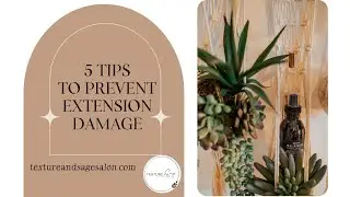 5 tips to prevent extension damage | Texture+Sage