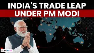 How India's Trade & Global Positioning Evolved Under PM Modi's Tenure