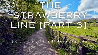 [4K] The Strawberry Line: Sandford to Winscombe. [Part 3]