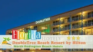 DoubleTree Beach Resort by Hilton Tampa Bay &ndash; North Redington Beach Hotels, Florida
