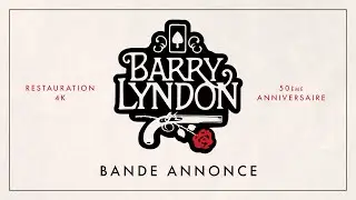 Barry Lyndon: 50&egrave;me Anniversaire Restauration 4K | Bande Annonce | Park Circus
