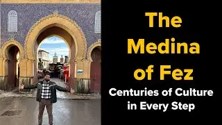 Exploring Fes Medina – Morocco’s First Moorish City ஃபெஸ் மெதீனா – மொரோக்கோவின் முதல் மூர் நகரம்