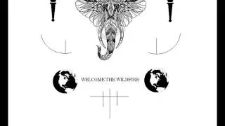 Welcome The Wildfire - 2016 EP Preview -