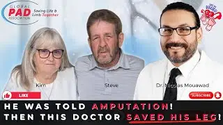 Doctor Refuses to Give Up: Second Opinion Saves PAD Patient From Amputation | Leg Saver Hotline