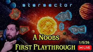 Starsector Noob vs The Sector &mdash; First Playthrough LIVE! - 1/5/2026