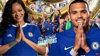 🎵 Rihanna, Chris Brown & Justin Bieber &ndash; Victory Song for Chelsea FC &mdash; The Champions of the World