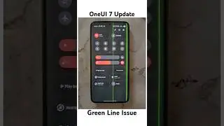Samsung One UI 7 Green Line Issue