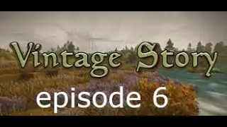 Smithing is confusing. Vintage Story ep 6