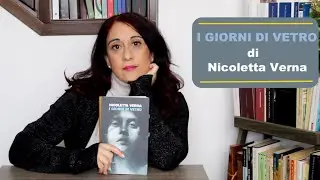 I GIORNI DI VETRO di Nicoletta Verna- Punti di forza e punti deboli di questo romanzo storico
