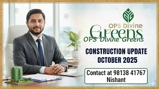 Ops Divine Greens Construction Update Oct 2025 Contact at 9813841767 for more Details 