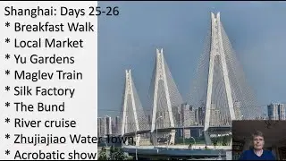 Shanghai: Market, Yu Gardens, Maglev, Silk, Bund, River cruise, Zhujiajiao Water Town, Acrobatics