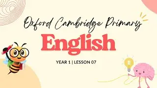 Oxford Cambridge for Primary Grade 1 | English Lesson 07 | Study Bee
