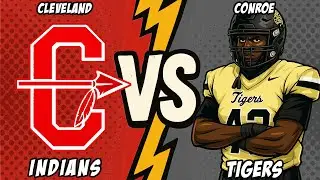 Cleveland HS at Conroe HS