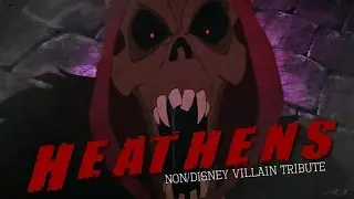 Heathens ● Non/Disney Villain Tribute