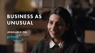 Трейлер &laquo;Бизнес как необычный&raquo; | Доступно на Prime Video от Amazon