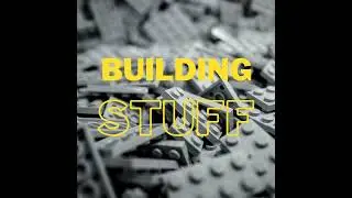 Building Stuff