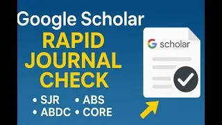 ✨📈 Google Scholar Rapid Journal Check | 🔹 SJR, ABS, ABDC, CORE Ranking Explained