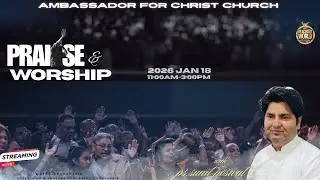 Ambassador For Christ Church /Live Streaming /Date 18th,Jan,2025 |11:00 AM | # live AFCC