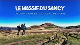 Le Massif du Sancy / Une traversée sauvage au cœur des volcans endormis