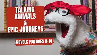Talking Animals & Epic Journeys! Must-Read Fiction (Ages 8-14)