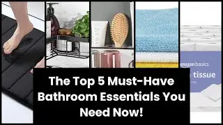 【BATHROOM ESSENTIAL】The Top 5 Must-Have Bathroom Essentials You Need Now! 🥇