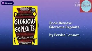 Book Review:  Glorious Exploits