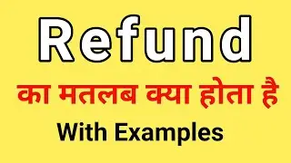Refund Meaning in Hindi | Refund ka Matlab kya hota hai | Word Meaning English to Hindi