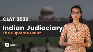 Indian Judiciary | Supreme court of India | CLAT 2022 | Legal studies