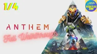 ANTHEM 4K - FULL GAME WALKTHROUGH NO COMMENTARY PART 1/4