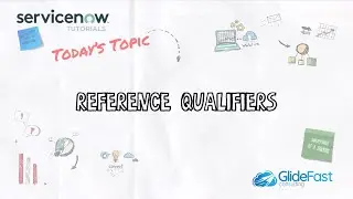 Reference Qualifiers in ServiceNow | ServiceNow Tutorial