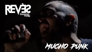 Rev&eacute;s Country Punk - Mucho Punk (Video Oficial)