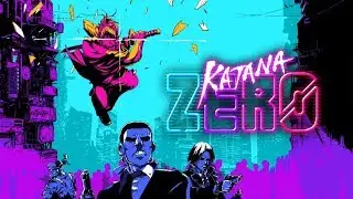 Katana Zero - Fast Paced Cyberpunk Samurai Hotline Miami