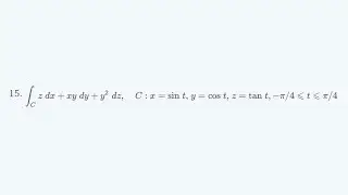 Evaluate the line integral, where C is the given space curve - Problem 16.2.15 Cengage Calculus