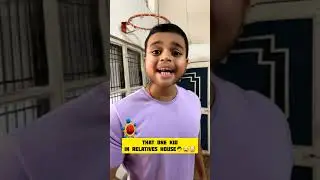That One kid in relatives house #shorts #viral #trending