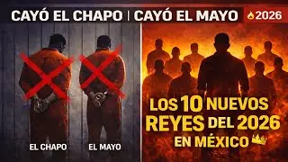 Cay&oacute; el CHAPO, Cay&oacute; el MAYO... &iquest;Qui&eacute;nes Tomaron el PODER? Los 10 Nuevos Reyes del Narco 2026 🔥