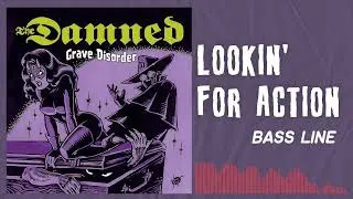 The Damned - Lookin For Action (Bass Line)