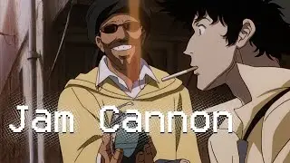 Jam Cannon - Kinda Rad | Bebop AMV
