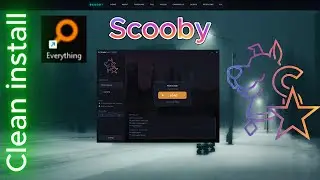 Scooby Clean Install Guide 2026 || additional guide