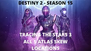 Destiny 2 - Season 15 - Tracing the stars 3 -  All 5 Atlas Skew Locations
