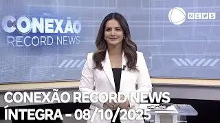 Conex&atilde;o Record News - 08/10/2025