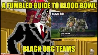 Black Orc Teams - A Fumbled Guide to Blood Bowl