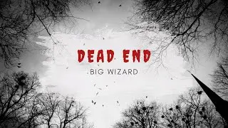|| DEAD END || BIG WIZARD #bigwizard #instrumental #horrorstory #organic #mumbai #india
